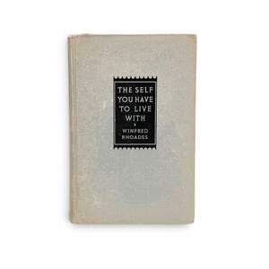 The Self You Have to Live With by Winfred Rhoades Hardcover Book (1938)